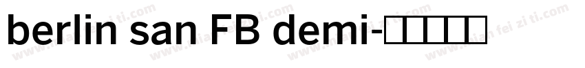 berlin san FB demi字体转换